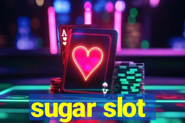 sugar slot