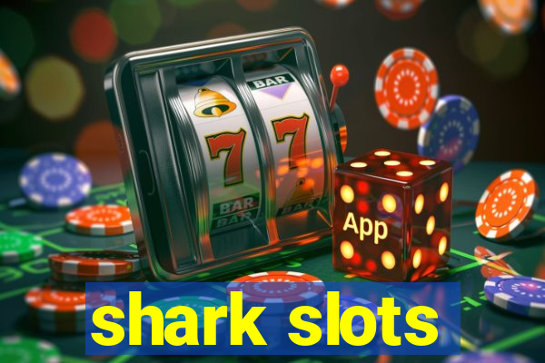 shark slots