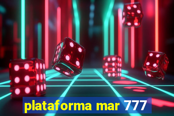 plataforma mar 777