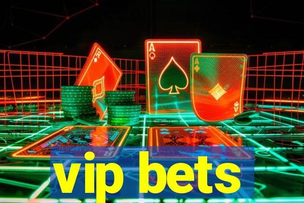 vip bets