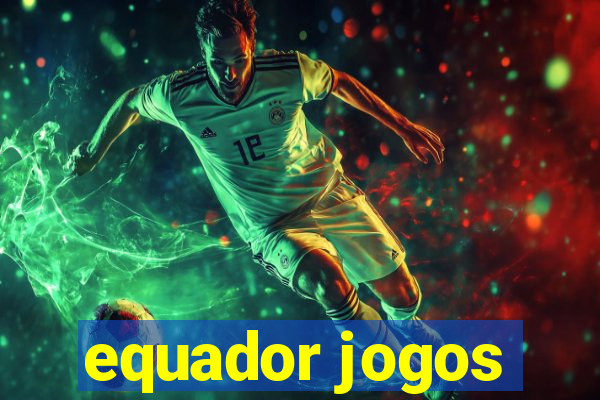 equador jogos