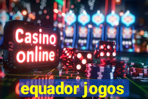 equador jogos