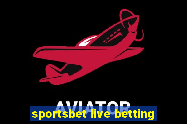 sportsbet live betting