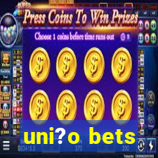 uni?o bets