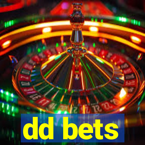 dd bets