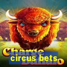 circus bets