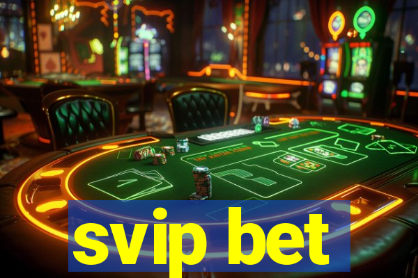 svip bet