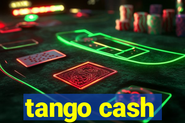 tango cash