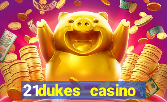 21dukes casino instant play