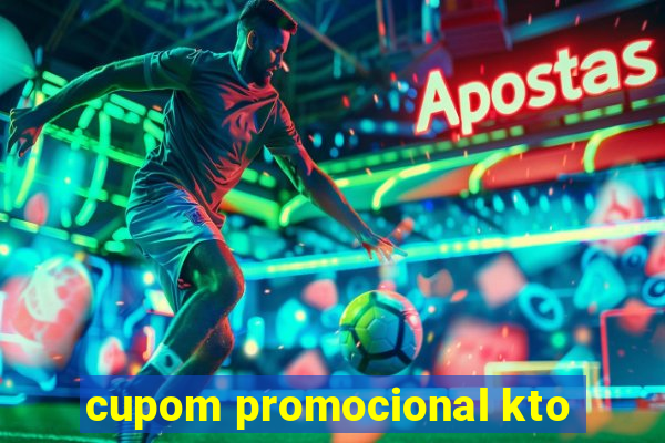 cupom promocional kto