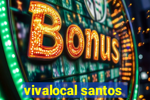 vivalocal santos