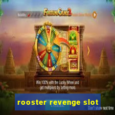 rooster revenge slot