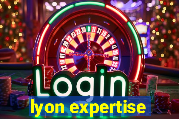 lyon expertise