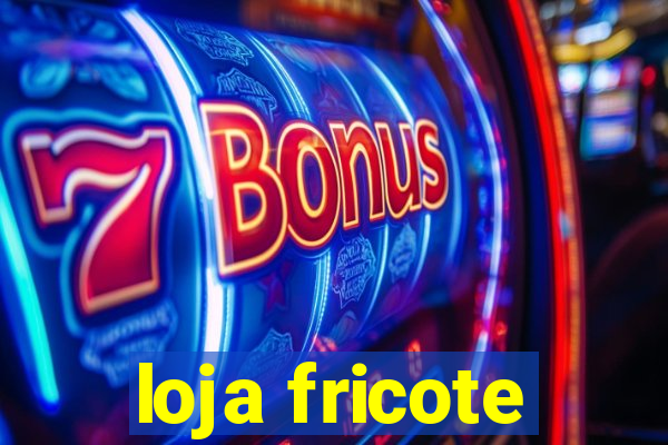 loja fricote