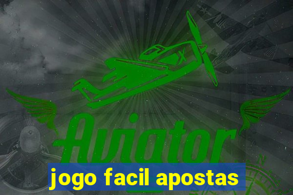 jogo facil apostas