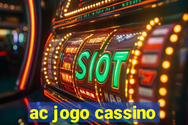 ac jogo cassino