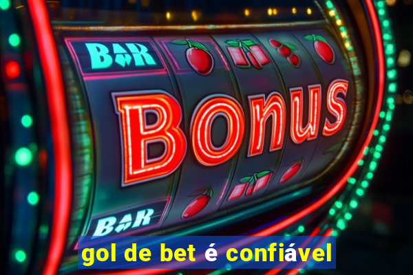 gol de bet é confiável