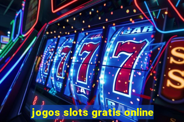 jogos slots gratis online