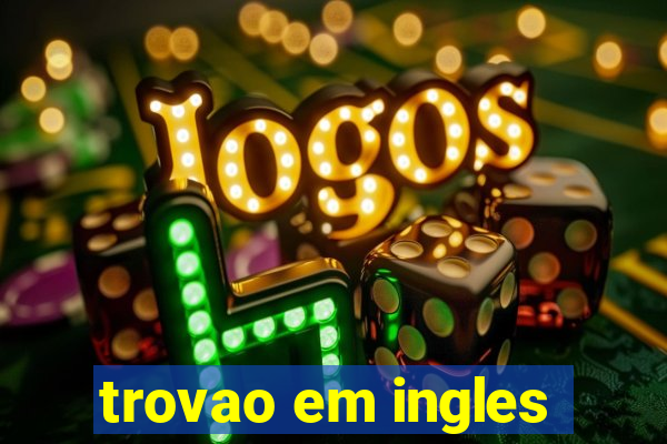 trovao em ingles