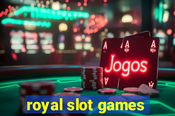 royal slot games