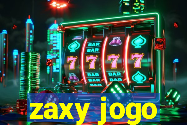 zaxy jogo