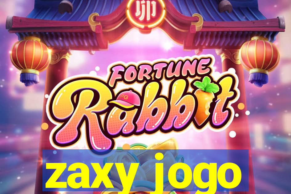 zaxy jogo