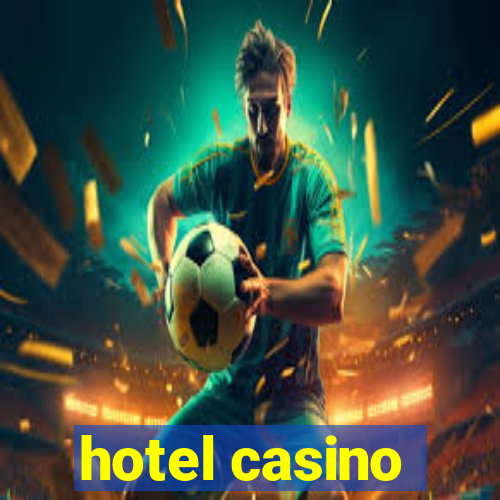 hotel casino