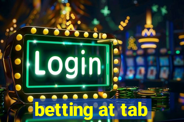 betting at tab