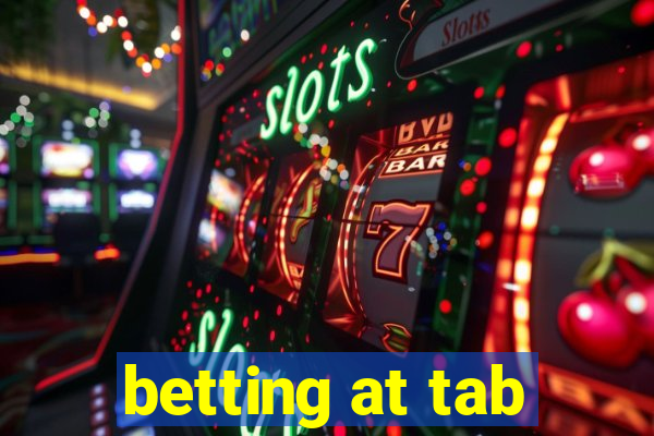 betting at tab