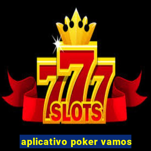 aplicativo poker vamos