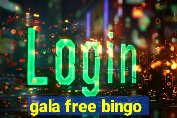 gala free bingo