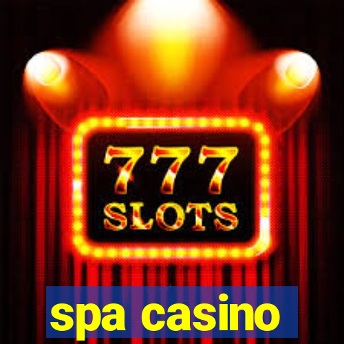 spa casino