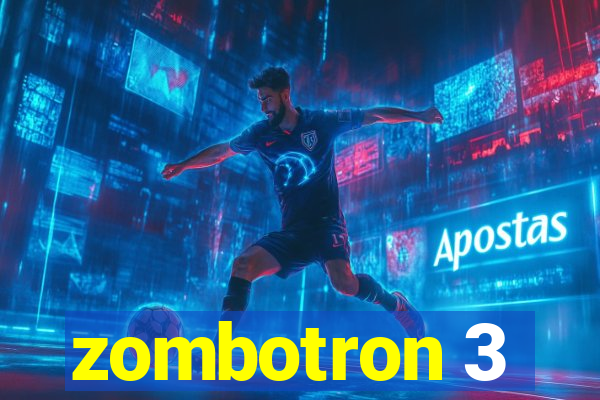 zombotron 3