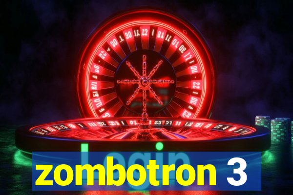 zombotron 3