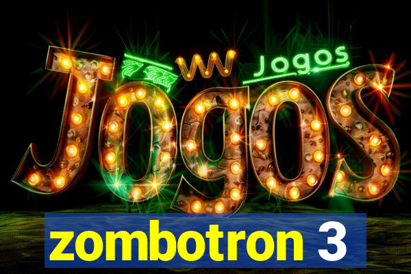 zombotron 3