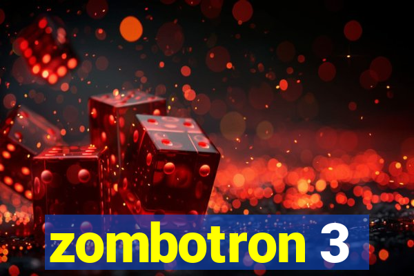 zombotron 3