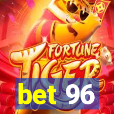 bet 96