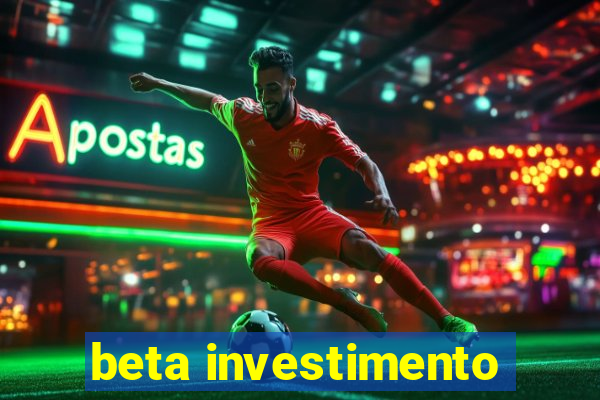 beta investimento