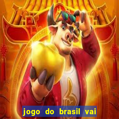 jogo do brasil vai passar onde