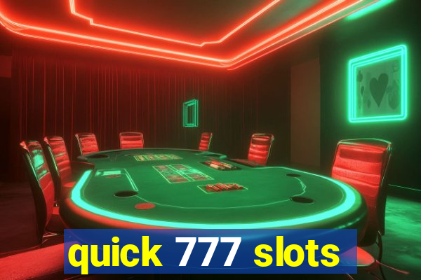 quick 777 slots