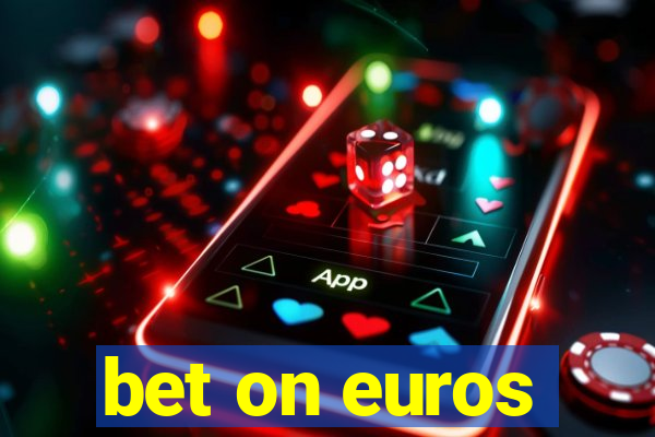 bet on euros