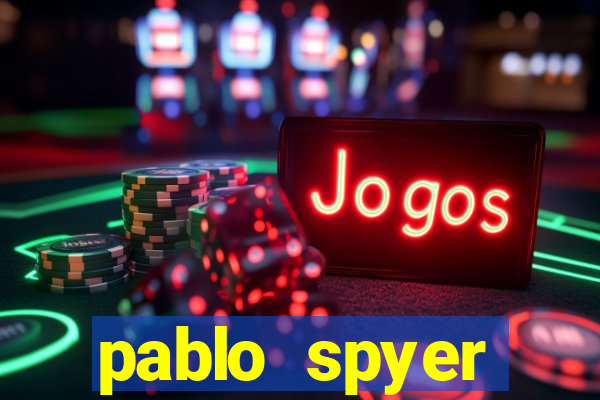 pablo spyer namorada atual