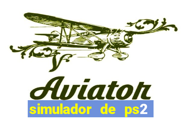 simulador de ps2 para pc