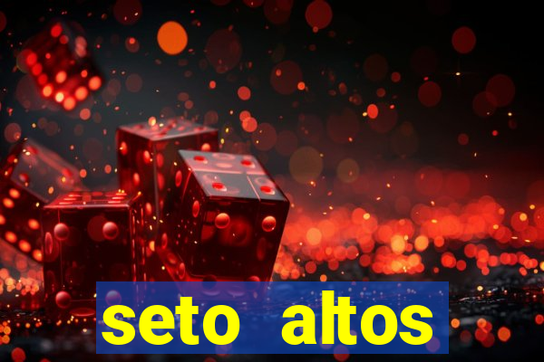 seto altos parametros significado