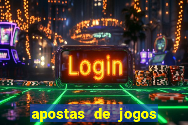 apostas de jogos de hoje