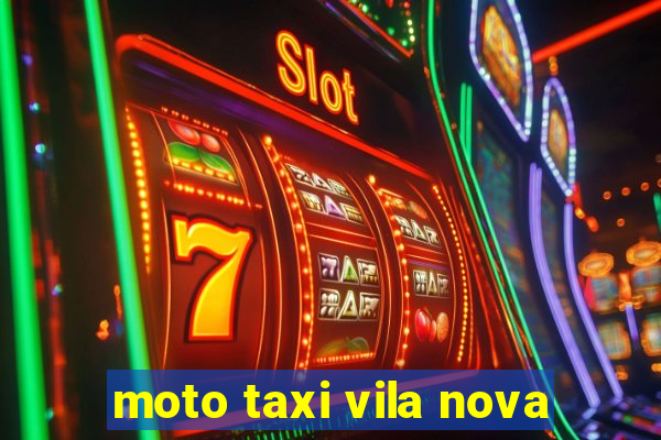 moto taxi vila nova