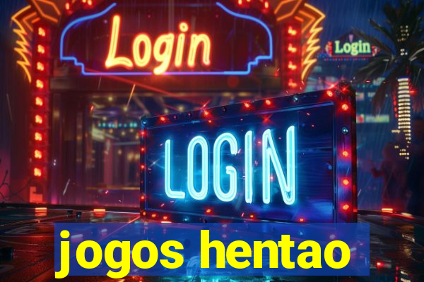 jogos hentao