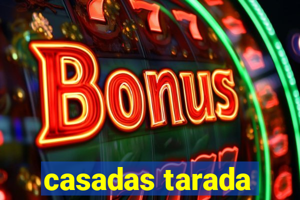 casadas tarada