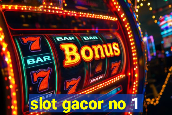 slot gacor no 1