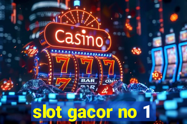 slot gacor no 1